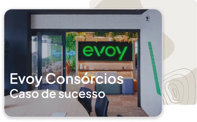 Evoy Consórcios, caso de sucesso